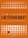 Outsmart! (eBook): How to do What Your Competitors Can't